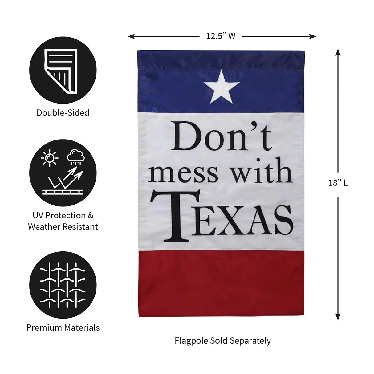 Don't Mess With Texas Garden Flag