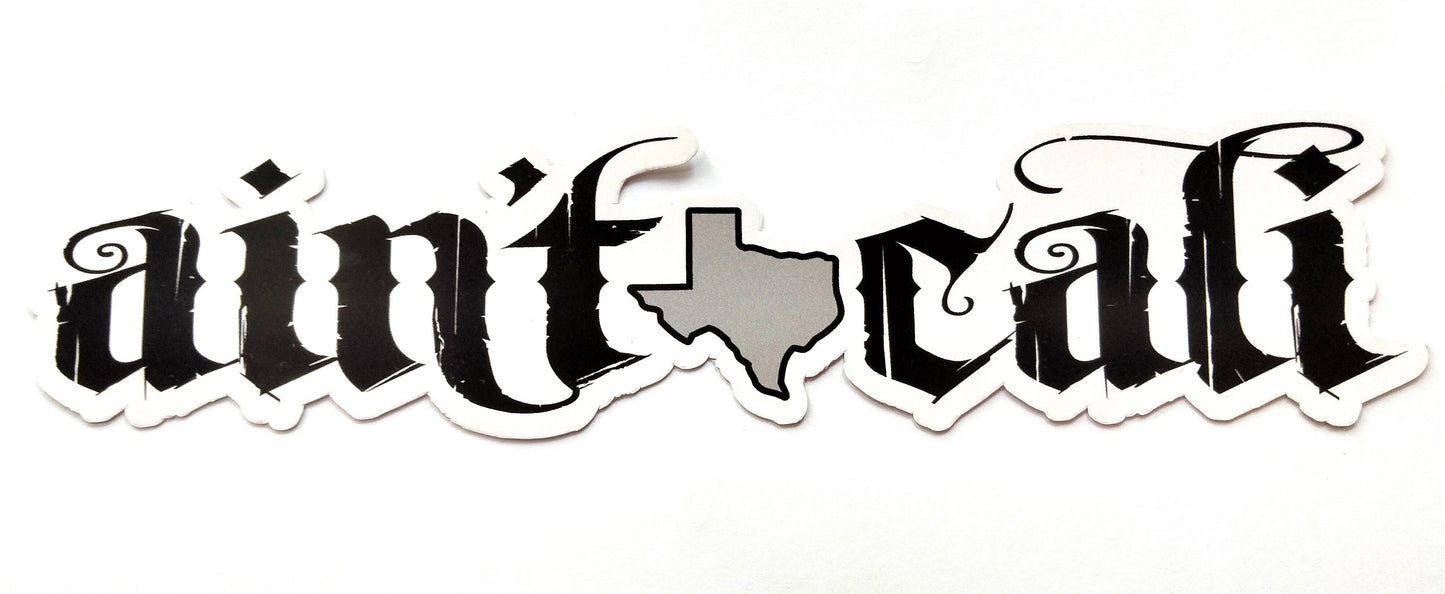 Ain't Cali Sticker