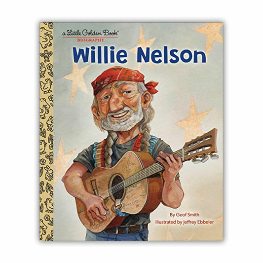Willie Nelson, A Little Golden Book Biography by Geof Smith