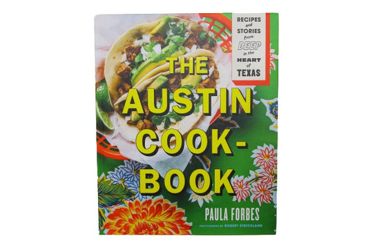 The Austin Cookbook by Paula Forbes